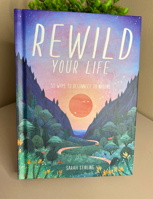 Rewild your life